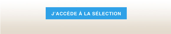 J'accède à la sélection